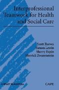 Interprofessional Teamwork for Health and Social Care