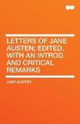Letters of Jane Austen, Edited, with an Introd. and Critical Remarks