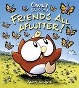 Owly & Wormy, Friends All Aflutter!
