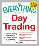 The Everything Guide to Day Trading