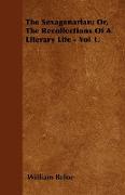 The Sexagenarian, Or, the Recollections of a Literary Life - Vol 1