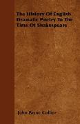 The History of English Dramatic Poetry to the Time of Shakespeare