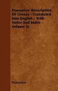 Pausanias' Description of Greece - Translated Into English - With Notes and Index - Volume II