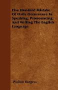 Five Hundred Mistake of Daily Occurrence in Speaking, Pronouncing, and Writing the English Language