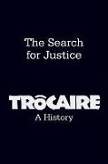 The Search for Justice: Trocaire: A History