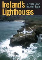 Ireland's Lighthouses: A Photo Essay