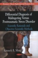 Differential Diagnosis of Malingering Versus Post-Traumatic Stress Disorder