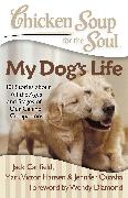 Chicken Soup for the Soul: My Dog's Life