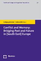 Conflict and Memory: Bridging Past and Future in (South East) Europe