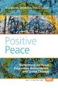 Positive Peace: Reflections on Peace Education, Nonviolence, and Social Change