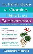 The Family Guide to Vitamins, Herbs, and Supplements