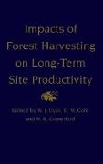 Impacts of Forest Harvesting on Long-Term Site Productivity