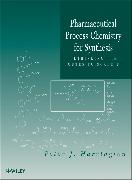 Pharmaceutical Process Chemistry for Synthesis