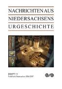 Nachrichten aus Niedersachsens Urgeschichte / Fundchronik Niedersachsen 2006/2007