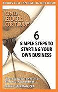 6 Simple Steps to Starting Your Own Business