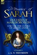 Memoirs of Sarah Duchess of Marlborough, and of the Court of Queen Anne