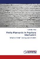 Finite Elements In Fracture Mechanics