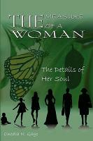 The Measure of a Woman: The Details of Her Soul