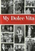 My Dolce Vita: A Memoir