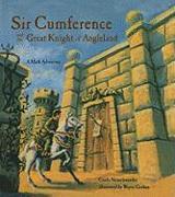 Sir Cumference and the Great Knight of Angleland: A Math Adventure