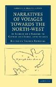 Narratives of Voyages Towards the North-West, in Search of a Passage to Cathay and India, 1496 to 16