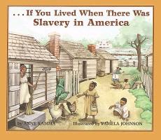 If You Lived When There Was Slavery in America