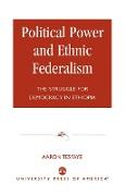 Political Power and Ethnic Federalism
