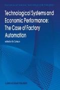 Technological Systems and Economic Performance: The Case of Factory Automation