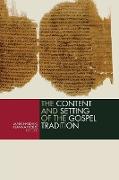 Content and the Setting of the Gospel Tradition
