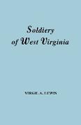 Soldiery in West Virginia in the French and Indian War, Lord Dunmore's War, The Revolution, The Later Indian Wars, The Whiskey Insurrection, The S