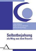 Selbstbejahung als Weg aus dem Trauma