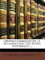 Oeuvres Complètes De J.J. Rousseau: Avec Des Notes Historiques