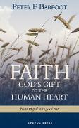 Faith God's Gift to the Human Heart