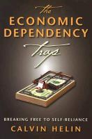 The Economic Dependency Trap: Breaking Free to Self Reliance