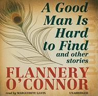 A Good Man Is Hard to Find: And Other Stories