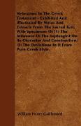 Hebraisms In The Greek Testament - Exhibited And Illustrated By Notes And Extracts From The Sacred Text. With Specimens Of (1) The Influence Of The Se