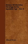 History of Christian Theology in the Apostolic Age - Vol. II