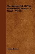 The Anglo-Irish of the Nineteenth Century - A Novel - Vol III