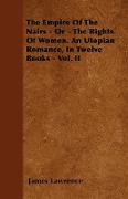 The Empire of the Nairs - Or - The Rights of Women. an Utopian Romance, in Twelve Books - Vol. II