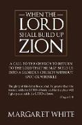 When the Lord Shall Build Up Zion