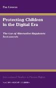 Protecting Children in the Digital Era: The Use of Alternative Regulatory Instruments