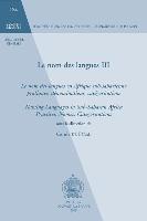 Le Nom Des Langues III: Le Nom Des Langues En Afrique Sub-Saharienne: Pratiques, Denominations, Categorisations. Naming Languages in Sub-Sahar