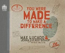 You Were Made to Make a Difference