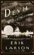 The Devil in the White City: Murder, Magic, and Madness at the Fair That Changed America