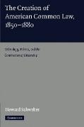 The Creation of American Common Law, 1850-1880