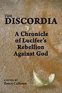 The Discordia: A Chronicle of Lucifer's Rebellion Against God