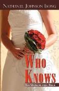Who Knows: The Unpredictable Bride