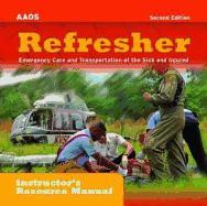 Refresher: Emergency Care and Transportation of the Sick and Injured Instructor's Resource Manual on CD-ROM