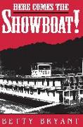 Here Comes the Showboat!