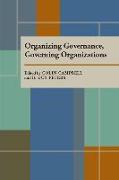Organizing Governance, Governing Organizations